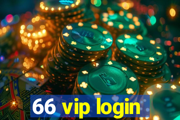 66 vip login